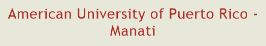 American University of Puerto Rico - Manati
